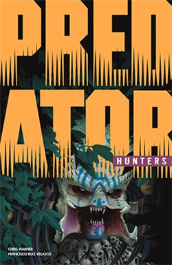 Truyện tranh Predator: Hunters - Quái Thú Săn Mồi: Thợ Săn